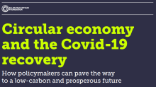 Circular economy and the Covid-19 recovery