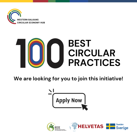 100 best circular practices – We are looking for you to join this initiative – apply now! Logos of the Western Balkans Circular Economy Hub, IECE and HELVETAS, and the Swedish flag 