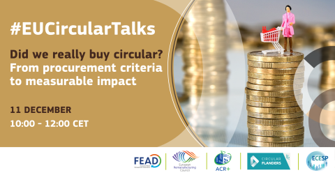 #EUCircularTalks. Did we really buy circular? From procurement criteria to measurable impact – 11 December 2026, 10:00-12:00 CET. Logos of the Circular Flanders and the ECESP. 