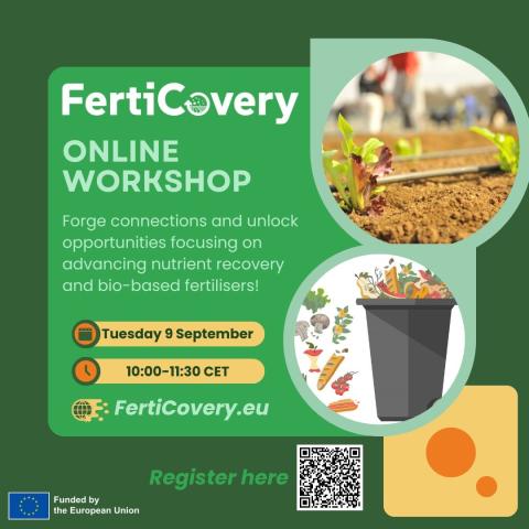 Green event banner with the words "FertiCovery ONLINE WORKSHOP. Forge connections and unlock opportunities focusing on advancing nutrient recovery and bio-based fertilisers. Tuesday 9 September. 10:00-11:30. FertiCovery.eu"