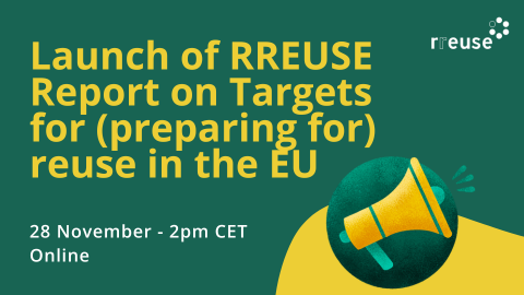 Launch of RREUSE Report on Targets for (preparing for) reuse in the EU, 28 November 2 p.m. CET, online