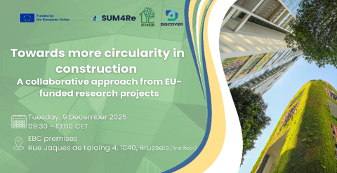 Event visual with the logos of the organisers at the top, on the left the text: Towards more circularity in construction a collaborative approach from EU-funded research projects Tuesday 9 December 2025 09:30-13:00 CET EBC premises. On the right of the visual is a picture of two tall buildings taken from below, one of them is covered in green.