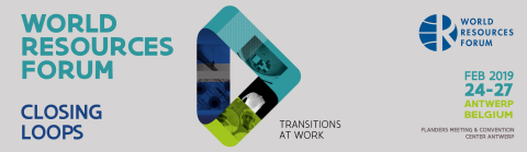  World Resources Forum 2019 - Closing loops