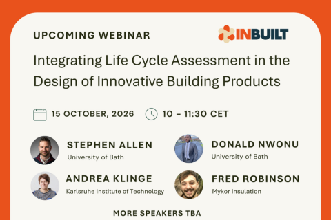 INBUILT Webinar: Integrating Life Cycle Assessment in the Design of Innovative Building Products. 15 October 2026, 10-11.30 CET. 