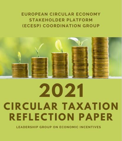 Leadership Group on Economic incentives: Circular Taxation Reflection paper 2021 
