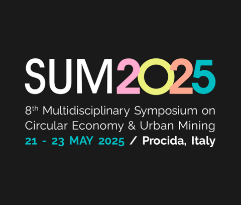 SUM 2025 - 8th Multidisciplinary Symposium on Circular Economy and Urban Mining 21 -23 May 2025 Procida, italy