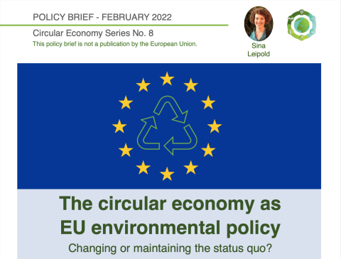 The circular economy as EU environmental policy – Changing or maintaining the status quo?