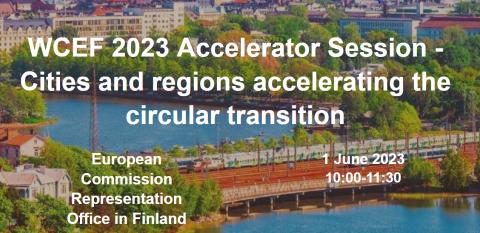 WCEF2023 Accelerator Session: Cities and regions accelerating the circular transition