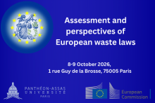 Assessment and perspectives of European waste laws.  8-9 October 2026, 1 rue Guy de la Brosse, 75005 Paris. Logos of the Pantheon-Assas University Paris and the European Commission