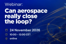 Webinar – can aerospace really close the loop? 24 November 2026, 10:00-12:00 CET, online.
