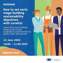 Webinar - How to set early stage building sustainability objectives with Level(s). Learn how real building projects are using qualitative assessments to guide client discussions. 12 June 2025, 10:00-11:30 CEST – Register now. Picture of a white man in protective clothing and a black man and a white woman in suits.