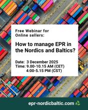 Event visual with a picture of shipping containers in a yeard taken from above. On top is the text: free webinar for online sellers: how to manage EPR in the Nordics and Baltics? the date and time.