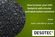 How to lower your CO2 footprint with circular activated carbon solutions. Online, 11:00 - 11:45 CEST on 16 June. DESOTEC