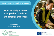 CCRI hands-on online workshop. How municipal waste companies can drive the circular transition, 28 October, 10:00-11:30 CEST. Circular Cities and Regions Initiative, Funded by the EU
