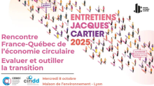 Québec, Centre Jacques Cartier, Auvergnes-Rhone-Alpes - Entretiens Jacques Cartier 2025 - Rencontre France-Québec de l’économie circulaire : évaluer et outiller la transition – CERIEC Centre d'études et de recherches intersectorielles en économie circulaire – CIRIDD - Centre International de Ressources et d’Innovation pour le Développement Durable – mercredi 8 octobre, Maison de l'environnement – Lyon. Images of people