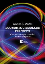 Front page of Economia circulare per tutti. Concetti base per cittadini, politici e attori economici.