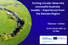 Turning circular ideas into successful business models – Experiences from the Danube Region. Čakovec + online, 11:00–15:00 CEST on 13 May. Logo of Interreg Danube Region, Decide, Funded by the European Union