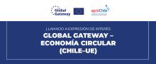 Visual with the logos of Global Gateway, the EU and agcid Chile. The text in Spanish reads: Chile y la Unión Europea realizan llamado a empresas a presentar soluciones innovadoras de economía circular
