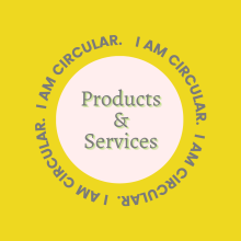 Text "I AM CIRCULAR" surrounding a circle with text "Products and Services"