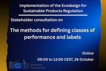Implementation of the Ecodesign for Sustainable Products Regulation. Stakeholder consultation on The methods for defining classes of performance and labels. Online, 09:00 to 13:00 CEST, 26 October. European Commission logo