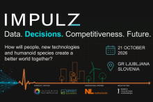 IMPULZ 2026, data, decision, competitiveness, future. How will people, new technologies and humanoid species create a better world together?21 October 2026, GR Ljubljana, Slovenia.