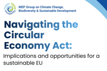 MEP Group on Climate Change, Biodiversity & Sustainable Development. Navigating the Circular Economy Act: Implications and opportunities for a sustainable EU