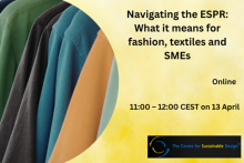 Navigating the ESPR: What it means for fashion, textiles and SMEs – online, 11:00 – 12:00 CEST on 13 April. The logo of The Centre for Sustainable Design® at UCA 