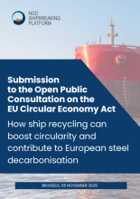Submission to the Open Public Consultation on the EU Circular Economy Act - How ship recycling can boost circularity and contribute to European steel decarbonization. BRUSSELS, 06 NOVEMBER 2025. NGO Shipbreaking Platform  