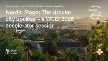Event banner with a nordic city landscape and with the words "Nordic Stage: The circular city upclose – a WCEF2026 accelerator session".