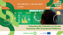Photo of a woman watching a screen with graphs on. There is an orange band on the top with the following text: 26 June 2025 - 11:00-12:00 (CEST) Online #EUGREENWEEK PARTNER EVENT. On the bottom of the image there is a beige band with the title of the event: unlocking the potential of circular economy with AI-powered platforms. At the very bottom there is the logo of Circular PSP and an EU flag with the text: funded by the European Union