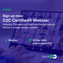 Industry pioneers on how certified products thrive in a data‑driven market: webinar, 28 May, 4:00-5:00 CET. Cradle to Cradle Products Innovation Institute 