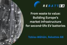 From waste to value: Building Europe’s market infrastructure for second-life EV batteries, Tobias Wåhlén, Rebattex AB. REBATTEX logo