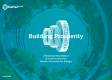 Ellen MacArthur Foundation logo, the text "Building properity: Unlocking the potential of a nature-positive, circular economy for Europe – July 2024" and photo looking upward through a new, circular shaped building with plants growing on it