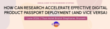 Annual event in the framework of DPP4EU. How can research accelerate effective digital product passport deployment (and vice versa). 1 June 2026. Thon Hotel Bristol Stephanie, Brussels