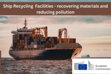 Ship Recycling Facilities - recovering materials and reducing pollution, with a photo of a large ship and the European Commission logo