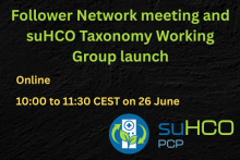 Follower Network meeting and suHCO Taxonomy Working Group launch. Online, 10:00 to 11:30 CEST on 26 June. suHCO PCP logo
