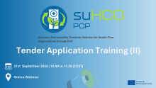 suHCO Systemic Sustainability Transition Solution for Health Care Organisations through PCP. Tender Application training (II). 21 September, 10:00-11:30 CEST.