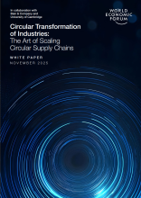 Front page of the report. Black background with neon blue lines going in a circle. The text reads: In collaboration with Bain & Company and University of Cambridge. Circular Transformation of Industries: The Art of Scaling Circular Supply Chains. White Paper November 2025. At the top right is the World Economic Forum logo.