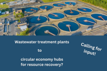 photo of 12 treatment basins filled with water, with the text "Wastewater treatment plants – to - circular economy hubs for resource recover? Calling for input!"